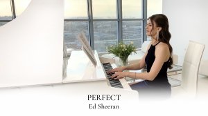 PERFECT - ED SHEERAN | PIANO COVER | SHEET MUSIC | НОТЫ ДЛЯ ФОРТЕПИАНО | ПИАНИНО | НАДЕЖДА ЯКОВЛЕВА