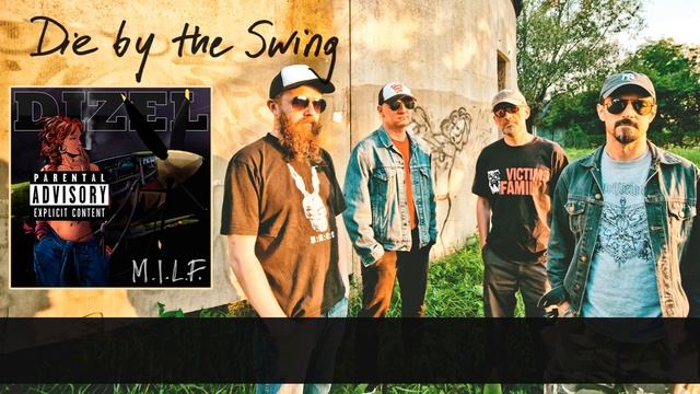 DIZEL - 'Die by the Swing' - 'M.I.L.F.' (2017) смотреть онлайн