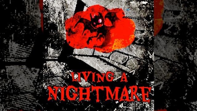Living A Nightmare смотреть онлайн