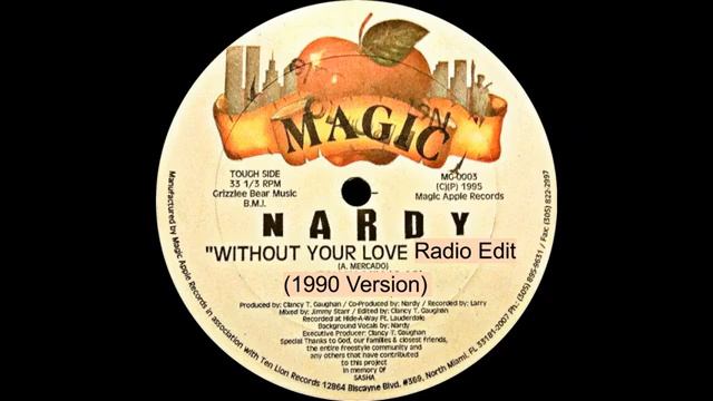 Nardy Without Your Love, Radio Edit 1990 Version смотреть онлайн
