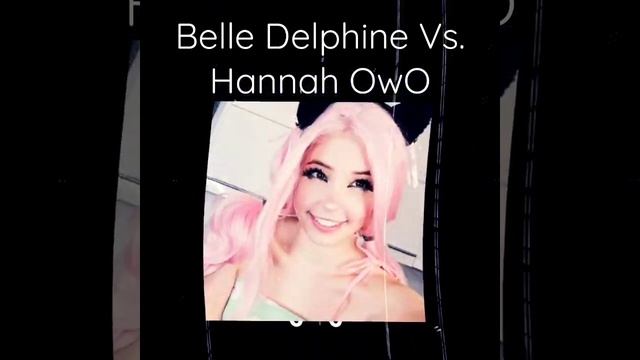 Belle Delphine vs Hannah owo edit #egirl #shorts #youtubeshorts
