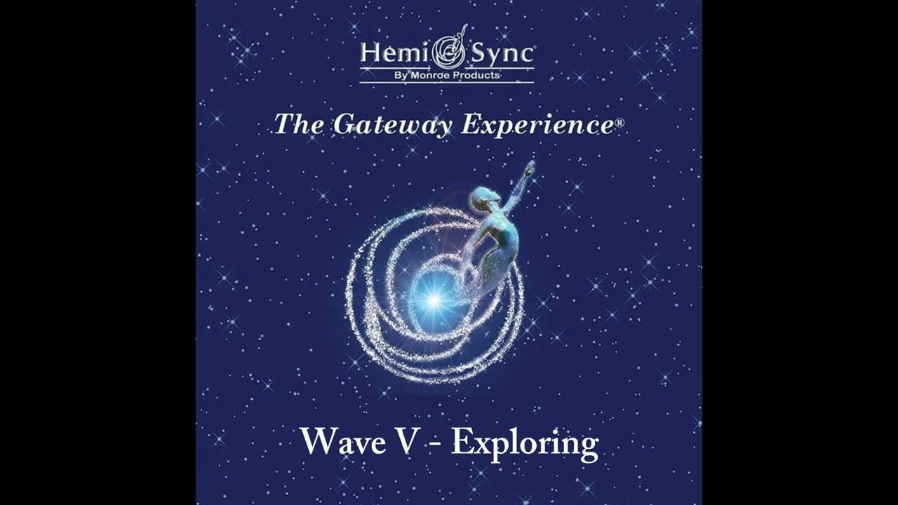 The Gateway Experience Wave 5 Exploring 6 Exploring Focus 15 | Monroe Institute Hemi-Sync Tapes смотреть онлайн