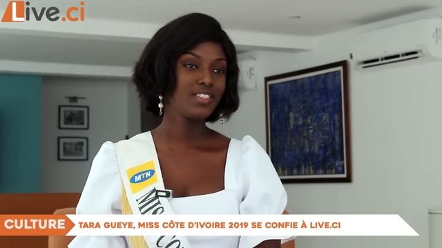 Culture : Tara Gueye, Miss Côte D’Ivoire 2019 Se Confie À Live Ci
