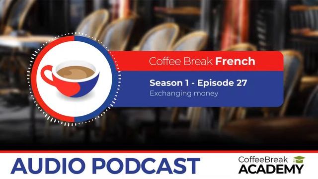 Money vocabulary in French | Coffee Break French Podcast S1E27 смотреть онлайн