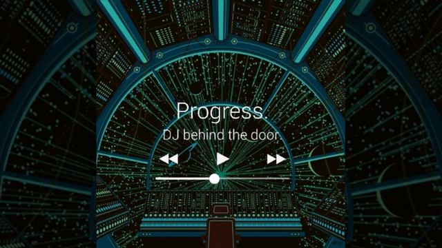 DJ behind the door.Диджей За Дверью. - Progress. смотреть онлайн