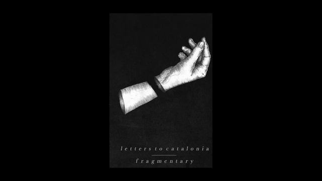 Letters to Catalonia - Fragmantary смотреть онлайн