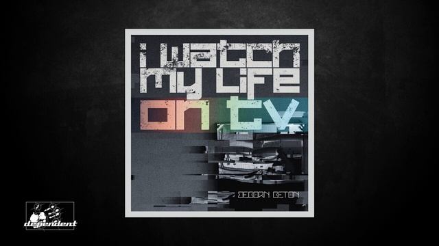 Beborn Beton - I Watch My Life on TV смотреть онлайн