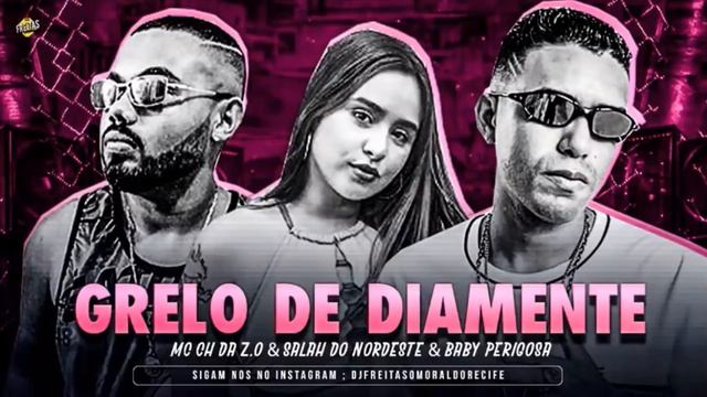 GRELINHO DE DIAMANTE - Mc Baby Perigosa, Mc Ch da Z.O e Salah смотреть онлайн