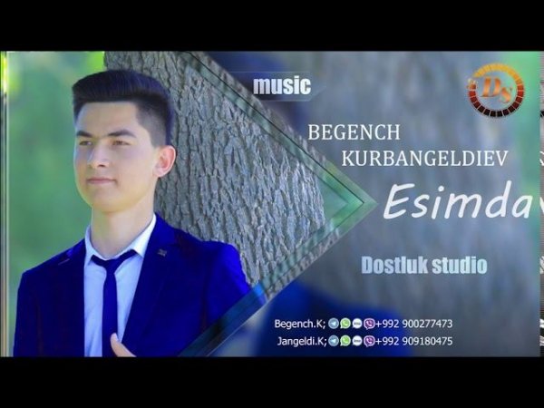 Begench Kurbangeldiev-Esimda. Dostluk studio