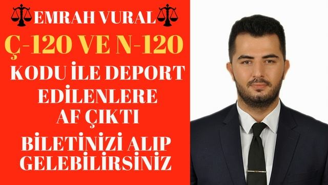 Ç-120 VE N-120 Kodundan Dolayı Deport Edilenlere (AF ÇIKTI) смотреть онлайн