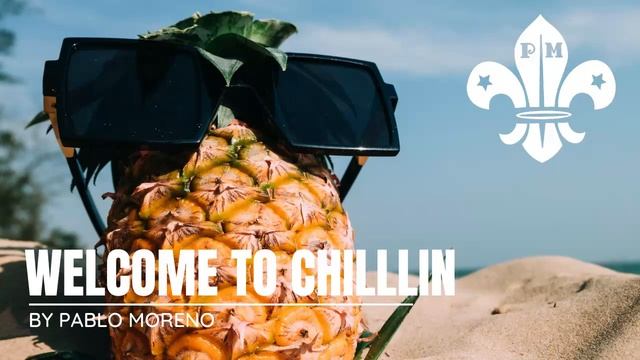 PABLO MORENO - WELCOME TO CHILLIN смотреть онлайн