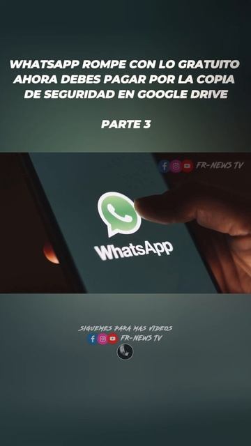 WHATSAPP ROMPE CON LO GRATUITO AHORA DEBES PAGAR POR LA COPIA DE SEGURIDAD EN GOOGLE DRIVE - PARTE смотреть онлайн