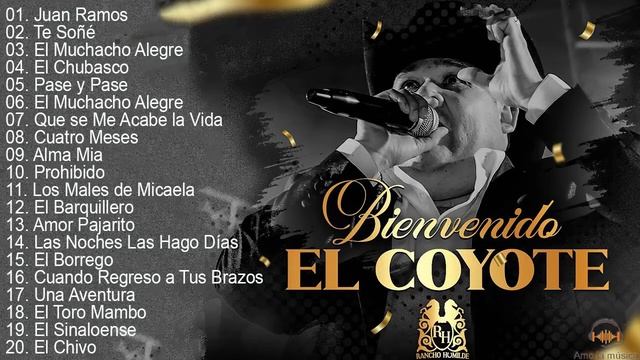 El Coyote Sus Grandes Exitos || Las Mejores Canciones De El Coyote