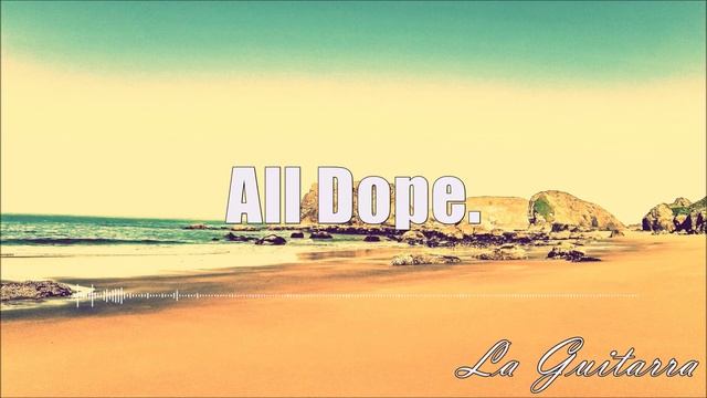 "La Guitarra" Summer Dancehall Style Afro Trap Beat [All Dope.] 2017 смотреть онлайн