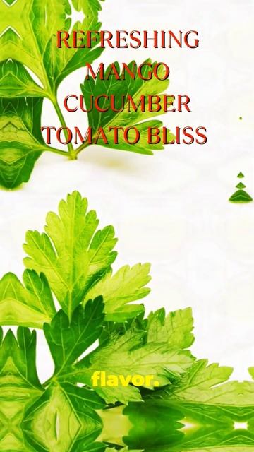 Refreshing Mango Cucumber Tomato Bliss #weightloss #healthyliving #healthyrecipe