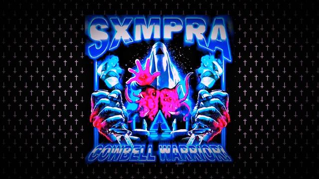 SXMPRA - COWBELL WARRIOR - SLOWED