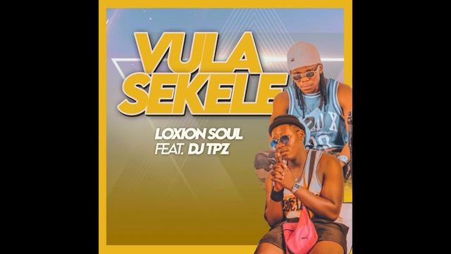 Loxion Soul feat. Dj TPZ - Vula Sekele смотреть онлайн