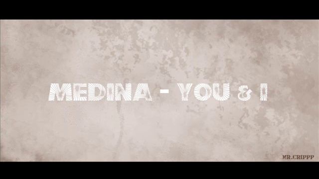 Medina - You & I HD [ Original Radio Edit ]