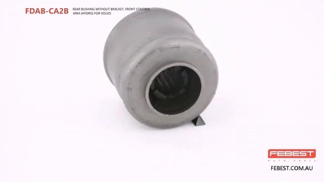 FDAB-CA2B REAR BUSHING WITHOUT BRACKET, FRONT CONTROL ARM (HYDRO) FOR VOLVO смотреть онлайн