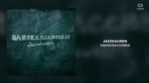 Jazzdauren - Одноклассники