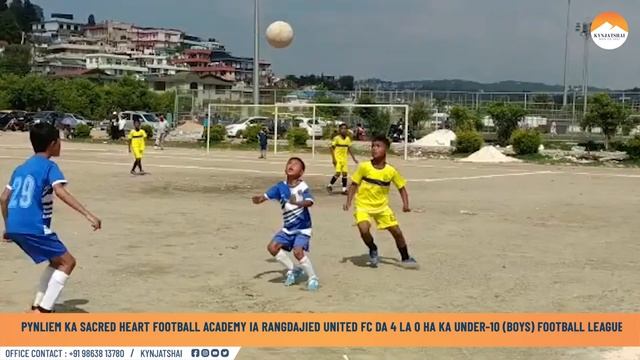 PYNLIEM KA SACRED HEART FOOTBALL ACADEMY IA RANGDAJIED UNITED FC DA 4 LA 0 HA KA UNDER 10 BOYS смотреть онлайн