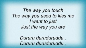 Milky - Just The Way You Are Lyrics