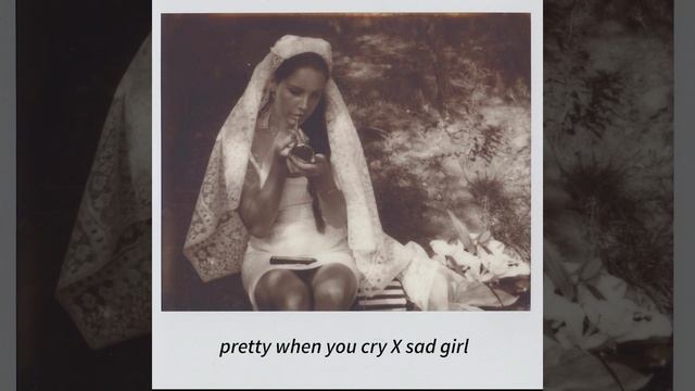 'pretty when you cry' but it's even sadder // a lana del rey mashup смотреть онлайн