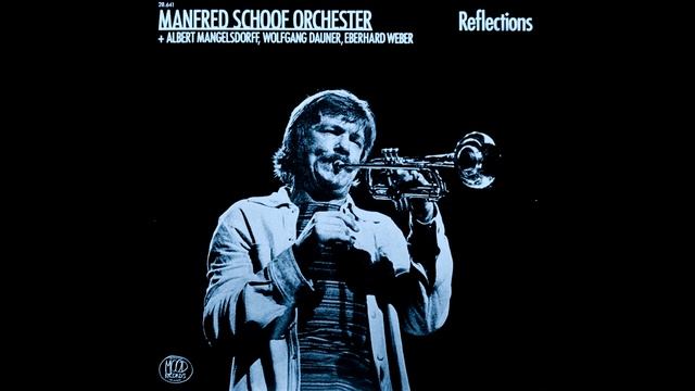 Manfred Schoof Orchester-Reflections (Full Album) смотреть онлайн