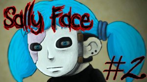 ЖУТКОЕ ПРЕСТУПЛЕНИЕ ► Прохождение Sally Face #2