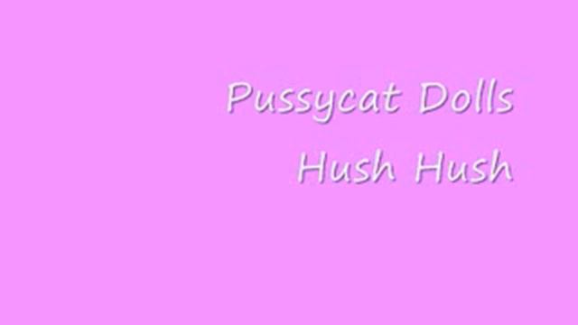 Pussycat Dolls   Hush Hush 1