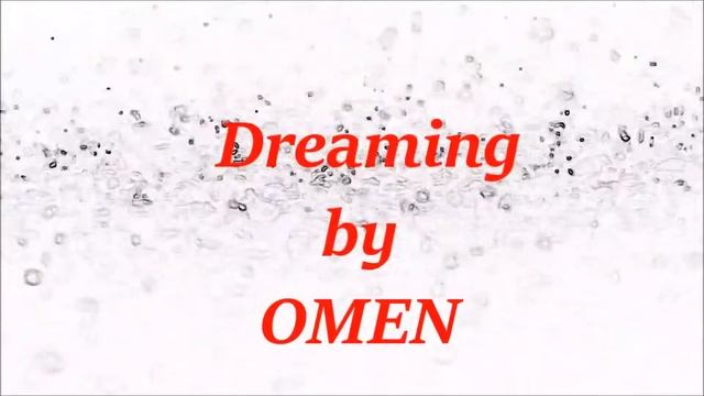 Dreaming By Omen (official video) смотреть онлайн