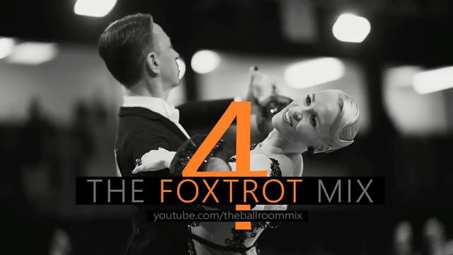 ►FOXTROT MUSIC MIX #4 | Dancesport & Ballroom Dancing Music