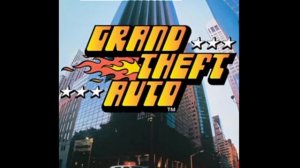 Grand Theft Auto 1   (1997). theme song