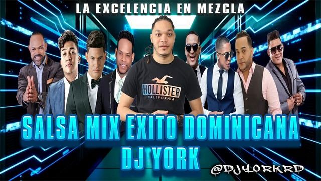 SALSA MIX - EXITO DOMINICANA DJ YORK LA EXCLENCIA EN MEZCLA смотреть онлайн