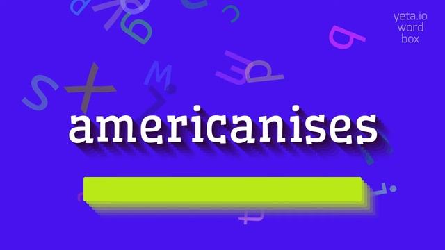 HOW TO SAY AMERICANISES? #americanises смотреть онлайн