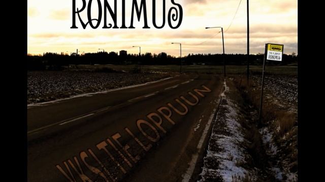 RONIMUS - Yksi tie loppuun FULL ALBUM смотреть онлайн