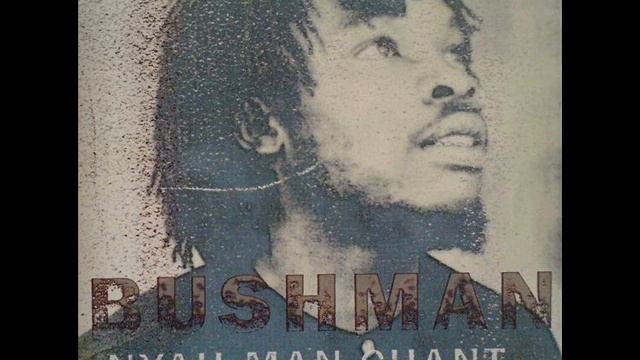 Bushman NYah man chant смотреть онлайн