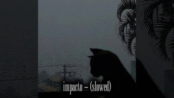 impacto - (slowed)