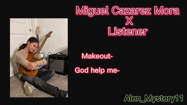 Miguel Cazarez Mora x Listener смотреть онлайн