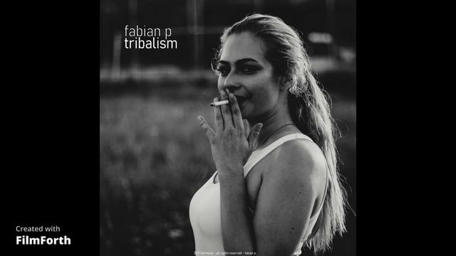 fabian p - Tribalism смотреть онлайн