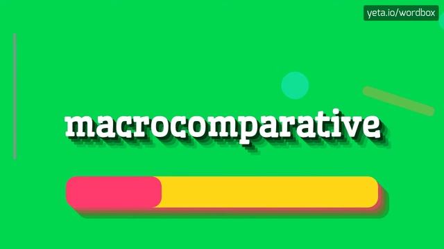 HOW TO SAY MACROCOMPARATIVE? #macrocomparative смотреть онлайн