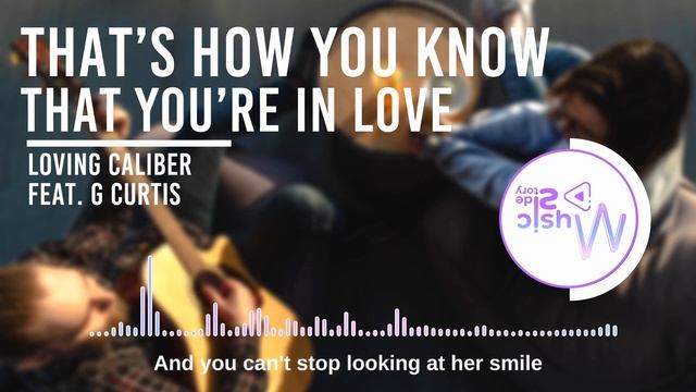 That's How You Know That You're In Love - Loving Caliber — Acoustic Music, Pop, Relaxing [Lyric, HD смотреть онлайн