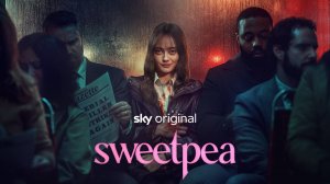 Дорогуша |Sweetpea| сериал, русский трейлер, 2024