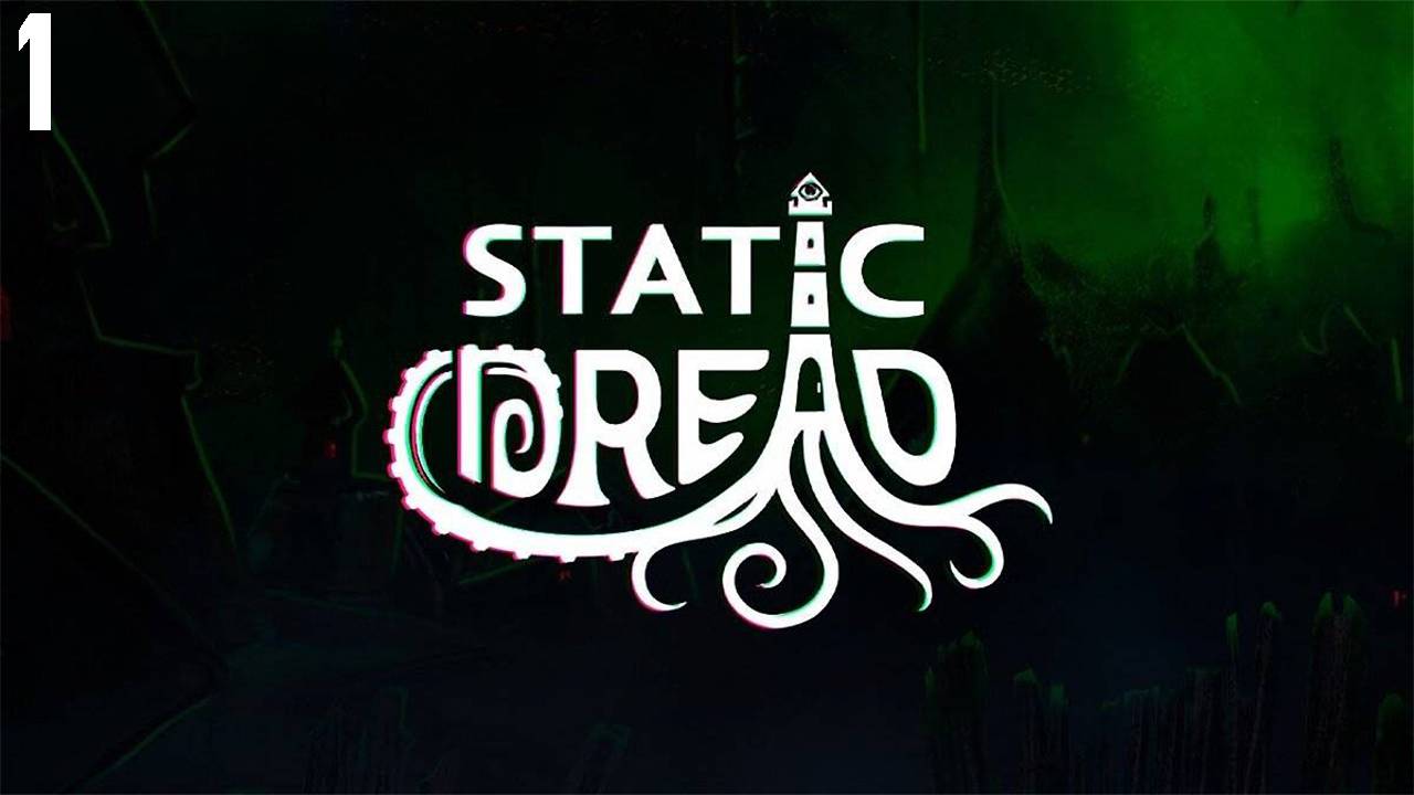 Проходим Static Dread Demo / Часть 1 смотреть онлайн