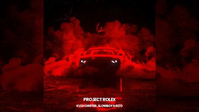 Ku$h Drifter x Slowboy x Rizó "Project Rolex" смотреть онлайн