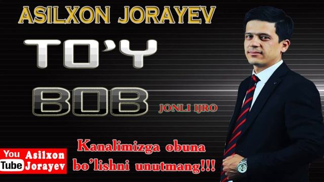 Asilxon Jorayev To'y Bob Papuri Асилхон Жорайев жoнли ижро