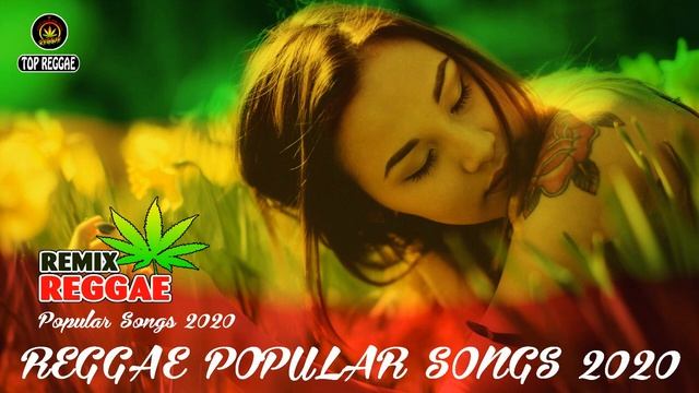 Top 100 Reggae Songs 2020 Best Reggae Popular Songs 2020 New Reggae Remix Music 2020 смотреть онлайн