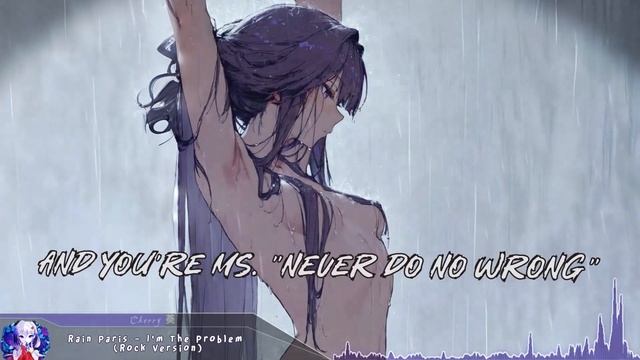 Cherry - I'm The Problem (Rock version) (lyrics) смотреть онлайн