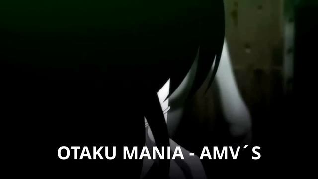 OTAKU - MANIA / Another AMV