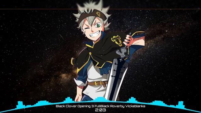 Black Rover (Opening 3 Black Clover Full ) [Black Roverby Vickeblanka]